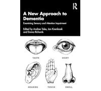 A New Approach to Dementia: Examining Sensory and Perceptual Impairment