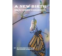 A New Birth: From Self-Awareness to Excellence in Life