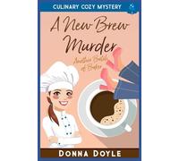 A New Brew Murder: Culinary Cozy Mystery: 8 (Another Batch of Baker Cozy Mysteries)