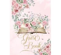 A New Chapter Guest Book: Elegant Hardcover Sign-In Book with Vintage Open Book and Blush Pink Roses for Literary Book-Themed Bridal Showers, Baby Showers, Weddings and Special Celebrations