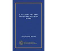 A new chum's letter home, and divers verses, dry and diverse