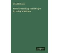 A New Commentary on the Gospel According to Matthew