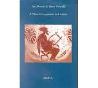 A New Companion to Homer: 163 (Brill's Paperback Collection / Classical Studies)