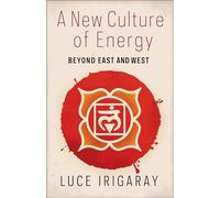 A New Culture of Energy: Beyond East and West