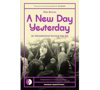 A New Day Yesterday: UK Progressive Rock and the 1970s: 2 (Omnibus Remastered)