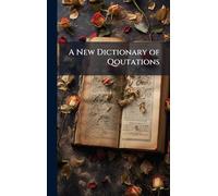 A New Dictionary of Qoutations
