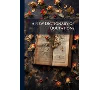 A New Dictionary of Qoutations