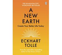 A New Earth: The transformative sequel to The Power of Now. Twice picked for Oprah's Book Club.