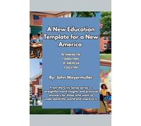 A New Education Template for a New America: Rethinking the Foundations of American Education: 2 (Civic Sense)