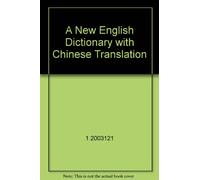 A New English Dictionary with Chinese Translation