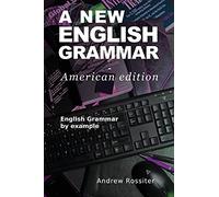 A New English Grammar - American edition: English grammar by example (Linguapress English)