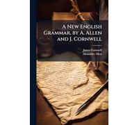 A New English Grammar, by A. Allen and J. Cornwell