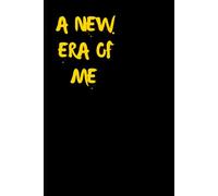 A NEW ERA OF ME: Journal Notebook for Women & Men, 100 Pages, College hardcover for Work & Note Taking, Journals for Writing