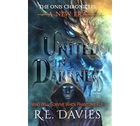 A New Era: United In Darkness: 6 (The Onis Chronicles - A Fantasy Adventure Series)