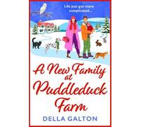 A New Family at Puddleduck Farm: Fall in love over Christmas 2025 with this BRAND NEW uplifting, romantic read from Della Galton