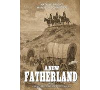 A new Fatherland Book 1: German freedom under the Texas sky