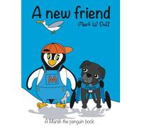 A new friend: A Marsh the penguin book