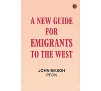 A New Guide for Emigrants to the West