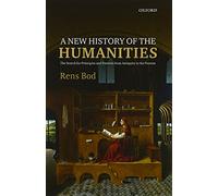 Rens Bod A New History of the Humanities (Tapa blanda)