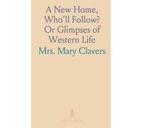 A New Home, Who'll Follow? Or Glimpses of Western Life