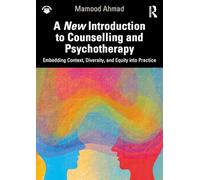 A New Introduction to Counselling and Psychotherapy: Embedding Context, Diversity, and Equity into Practice