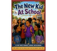 A New Kid At School: 2 (Brave Light for the Journey Series)