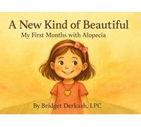 A New Kind of Beautiful: My First Months with Alopecia