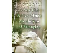 A New Life, A New Menu: An Almanac of Belonging