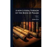 A new Literal Version of the Book of Psalms