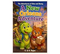A New Orleans Adventure: The Adventures of Dino and Benny