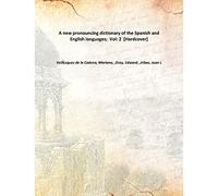 A new pronouncing dictionary of the Spanish and English languages; Vol: 2 [Hardcover]