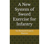 A New System of Sword Exercise for Infantry