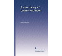 A new theory of organic evolution