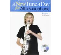 A new tune a day for alto saxophone: Alto Saxophone - Book 1