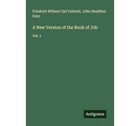 A New Version of the Book of Job: Vol. 1