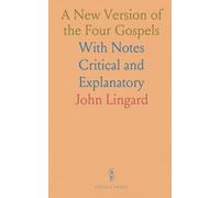 A New Version of the Four Gospels: With Notes Critical and Explanatory