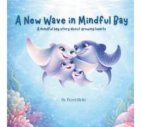 A new wave in Mindful Bay: A Mindgul story of Growing hearts