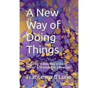 A New Way of Doing Things (Francesca's Poetry)