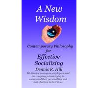 A New Wisdom: Contemporary Philosophy for Effective Socializing