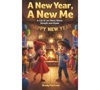 A New Year, A New Me: A Lily & Leo Story About Growth and Goals (Lily & Leo’s Christmas Season of Joy)