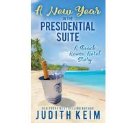 A New Year In The Presidential Suite: A Beach House Hotel Story