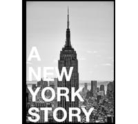 A New York Story: Schwarzweiß Bildband mit New York City Street Photography, Skyline und Architektur