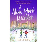A New York Winter: escape to the city that never sleeps this Christmas with a heart-warming romance!