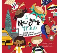A New York Year: Twelve Months in the Life of New York's Kids (A Kids' Year)