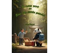 A new zoo for Bao, the little panda: Book for children from 4 to 7 years old