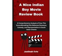 A Nice Indian Boy Movie Review Book: A Comprehensive Analysis of How This Groundbreaking Film Balances Romance, Comedy, and Representation in South Asian Cinema