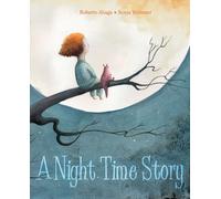 A Night Time Story | Roberto Aliaga, Sonja Wimmer, Jon Brokenbrow