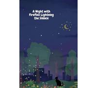 A Night with Fireflies Lighting the Silence - Cat Notebook: 6 x 9 Inch | 120 Pages | Lined Dot journal for Writing, Journaling & Cat Lovers