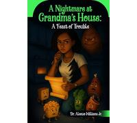 A Nightmare At Grandma's House: A Feast Of Trouble