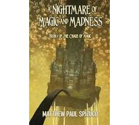 A Nightmare of Magic and Madness